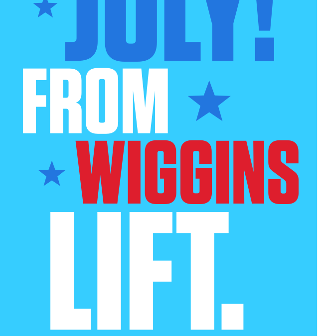 Happy Fourth of July from Wiggins Lift!